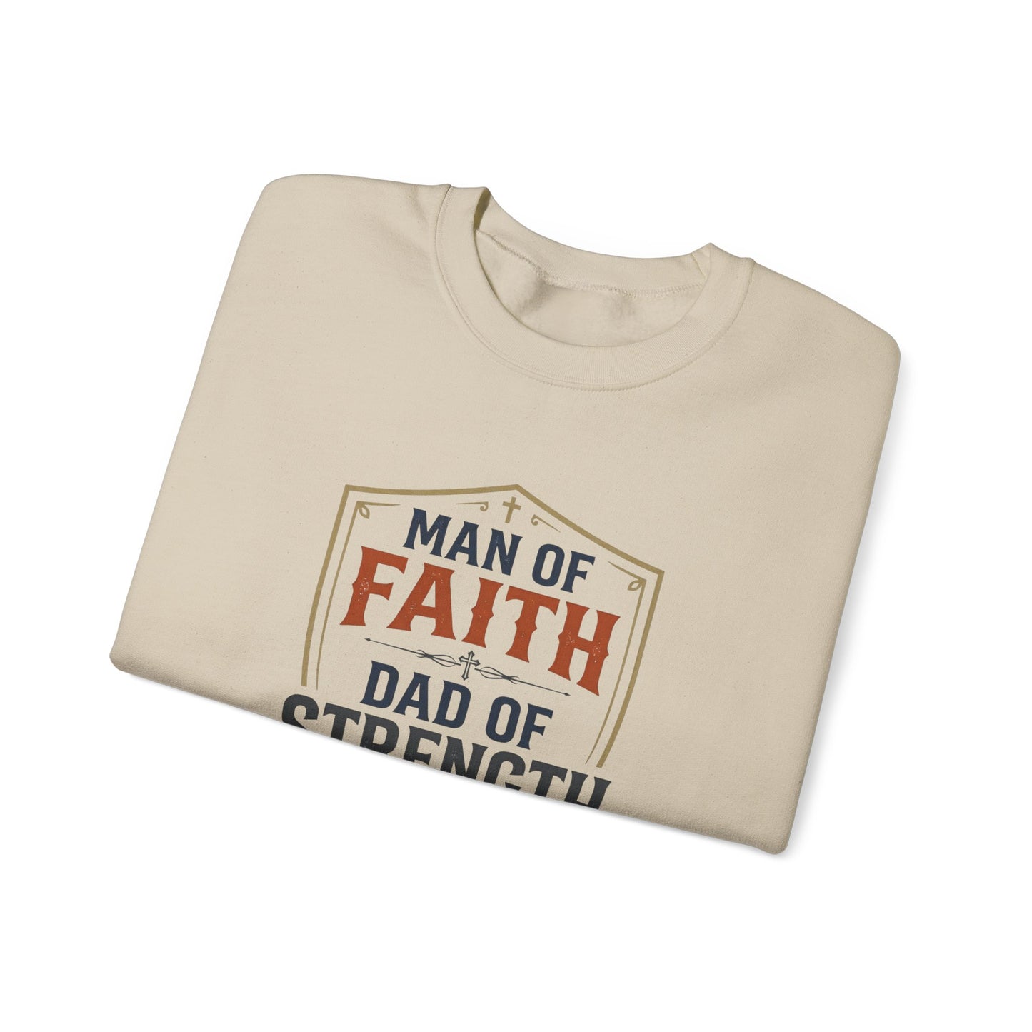 Man of Faith Dad of Strength Sweatshirt