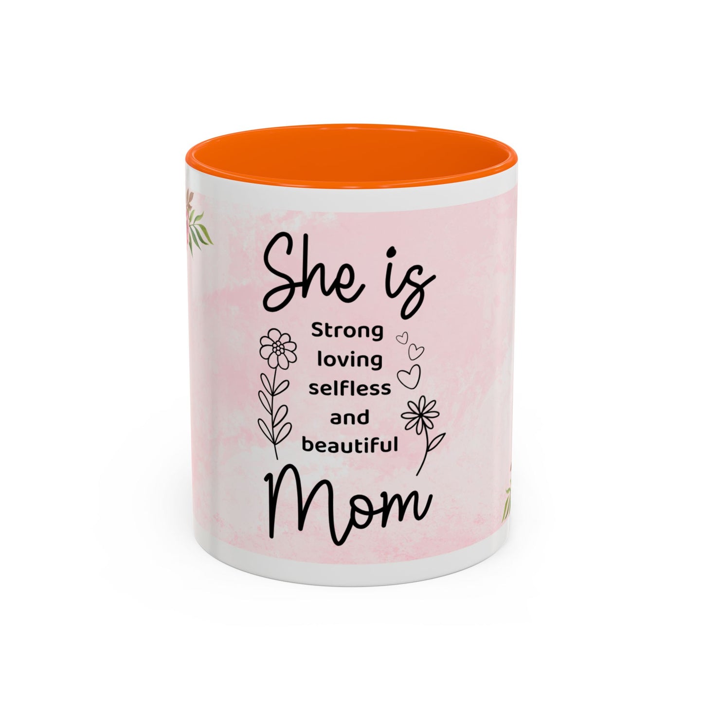 She is Mom Floral Accent Coffee Mug – ‘She is strong, loving, selfless and beautiful’ Gift for Mother’s Day