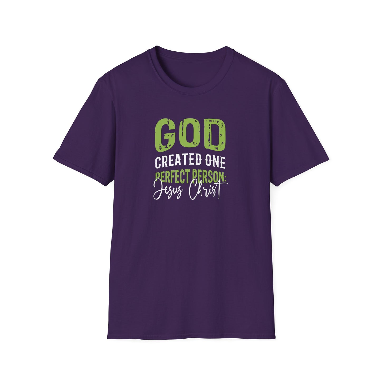 God Created One Perfect Person  Jesus Christ T-Shirt