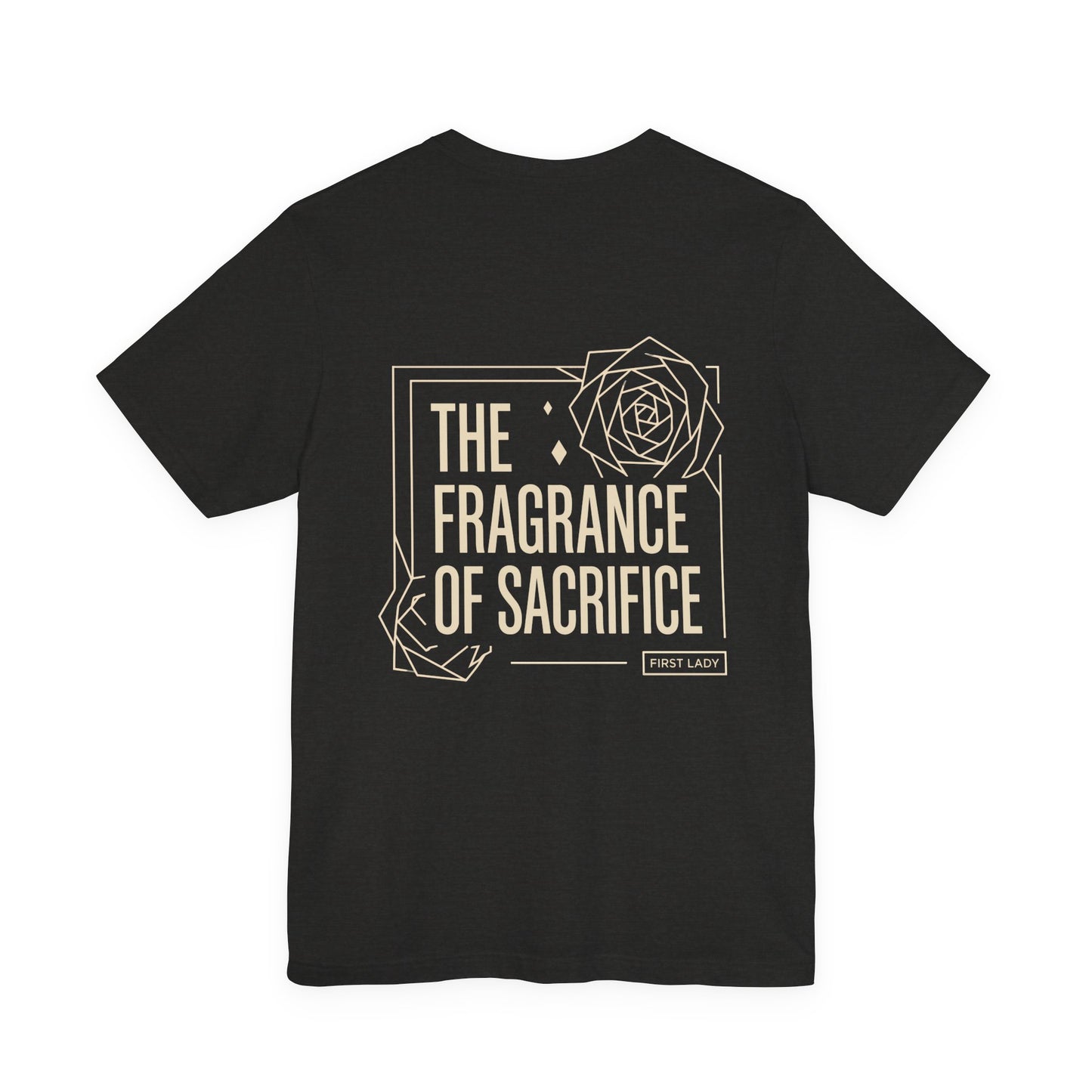 The Fragrance of Sacrifice T-Shirt — Floral Graphic Quote Tee