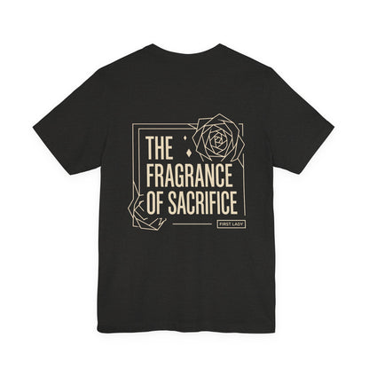 The Fragrance of Sacrifice T-Shirt — Floral Graphic Quote Tee