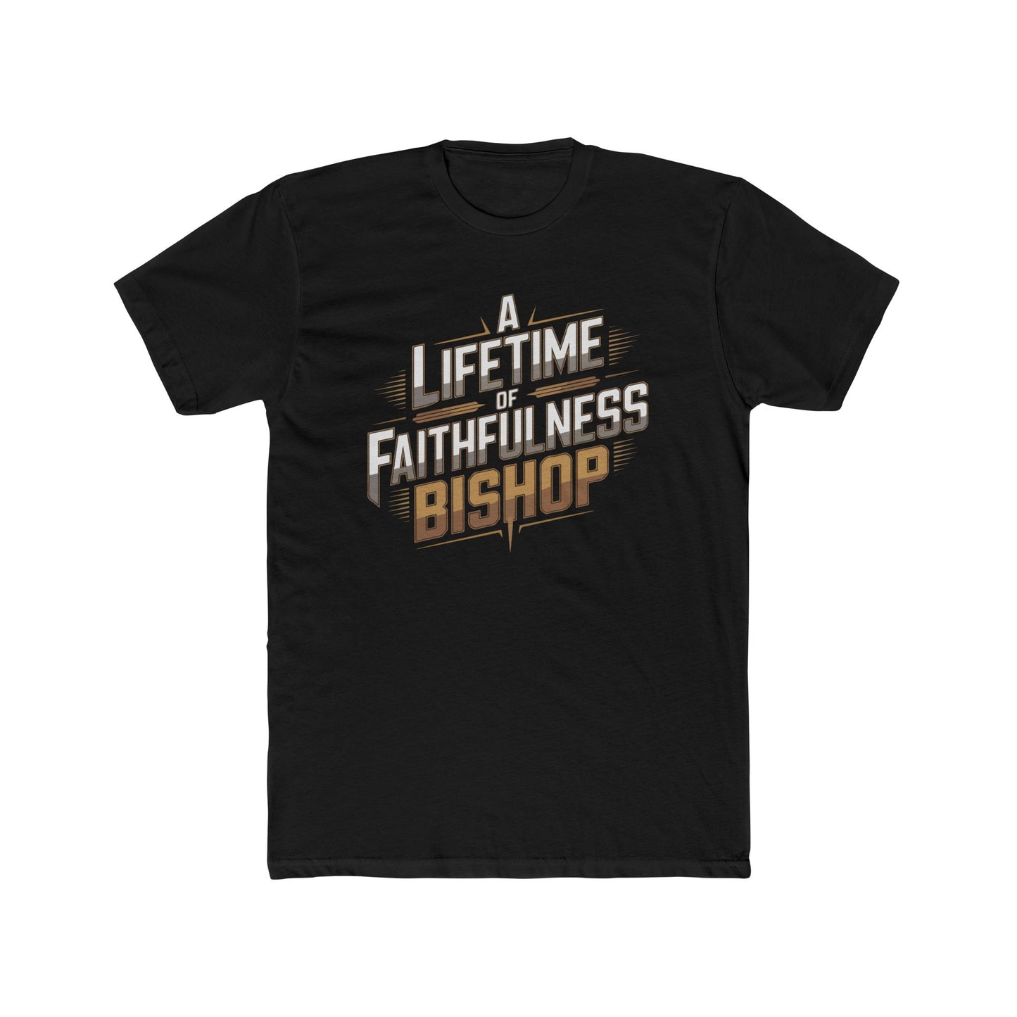A Lifetime of Faithfulness Bishop T-Shirt