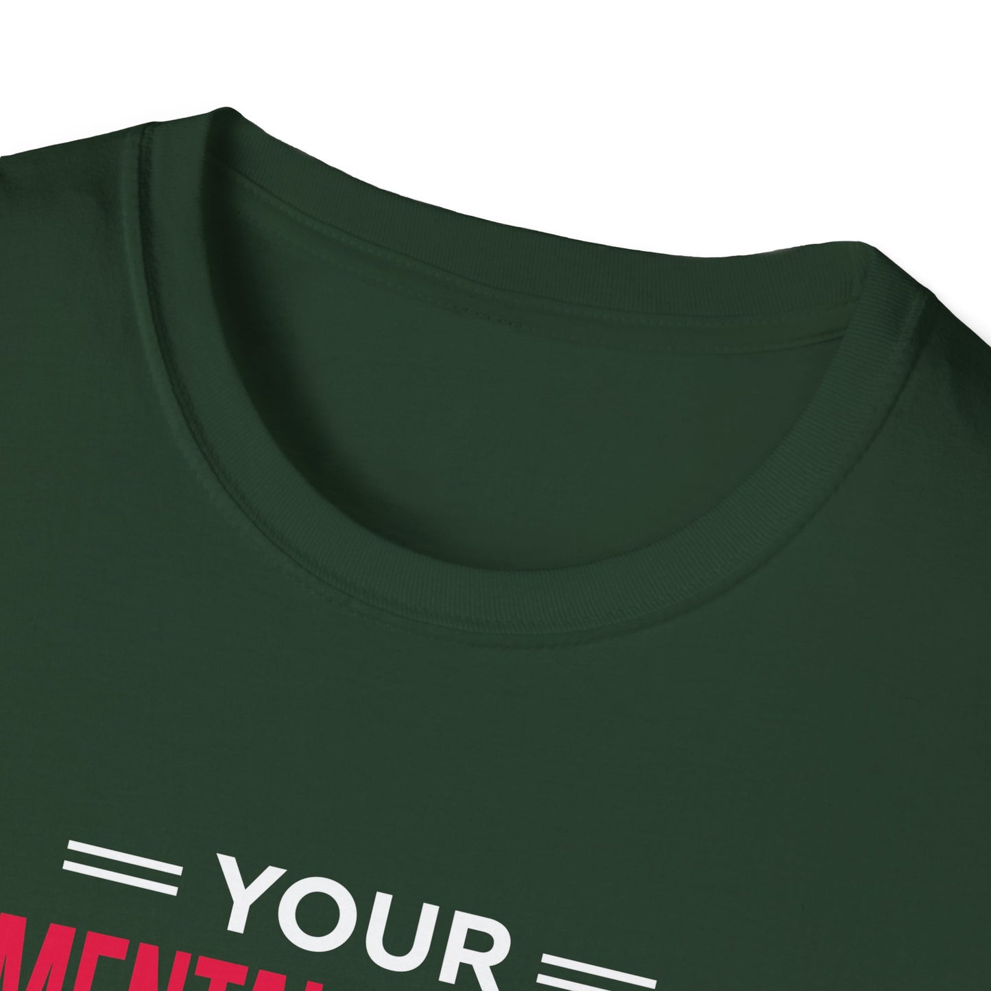 "Your Mental Health Comes First Always" T-Shirt