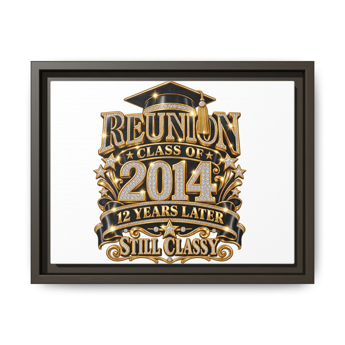 Framed Canvas Print — "Reunion Class of 2014: 12 Years Later — Still Classy"