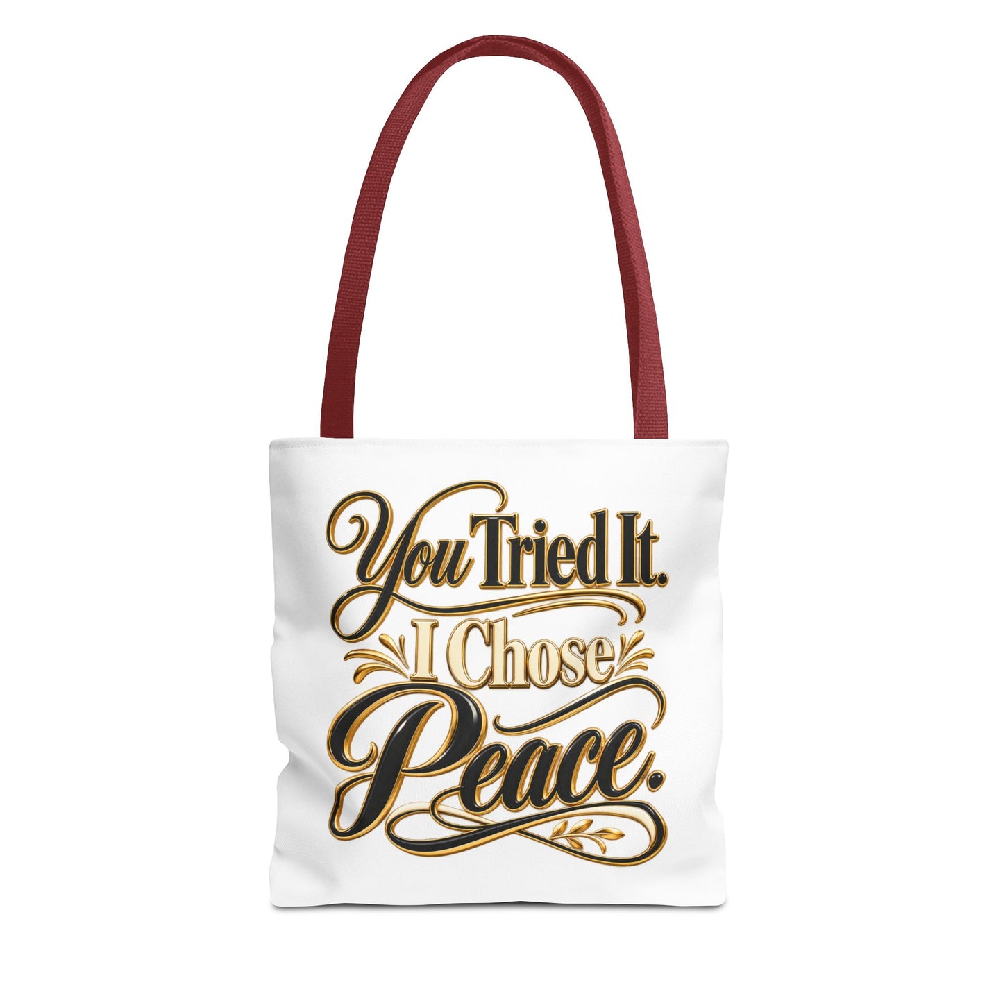 Tote — "You Tried It. I Chose Peace." Script Tote Bag