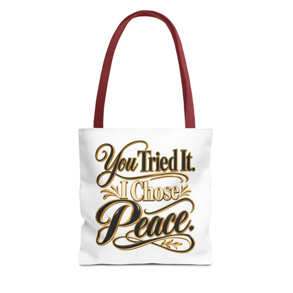 Tote — "You Tried It. I Chose Peace." Script Tote Bag
