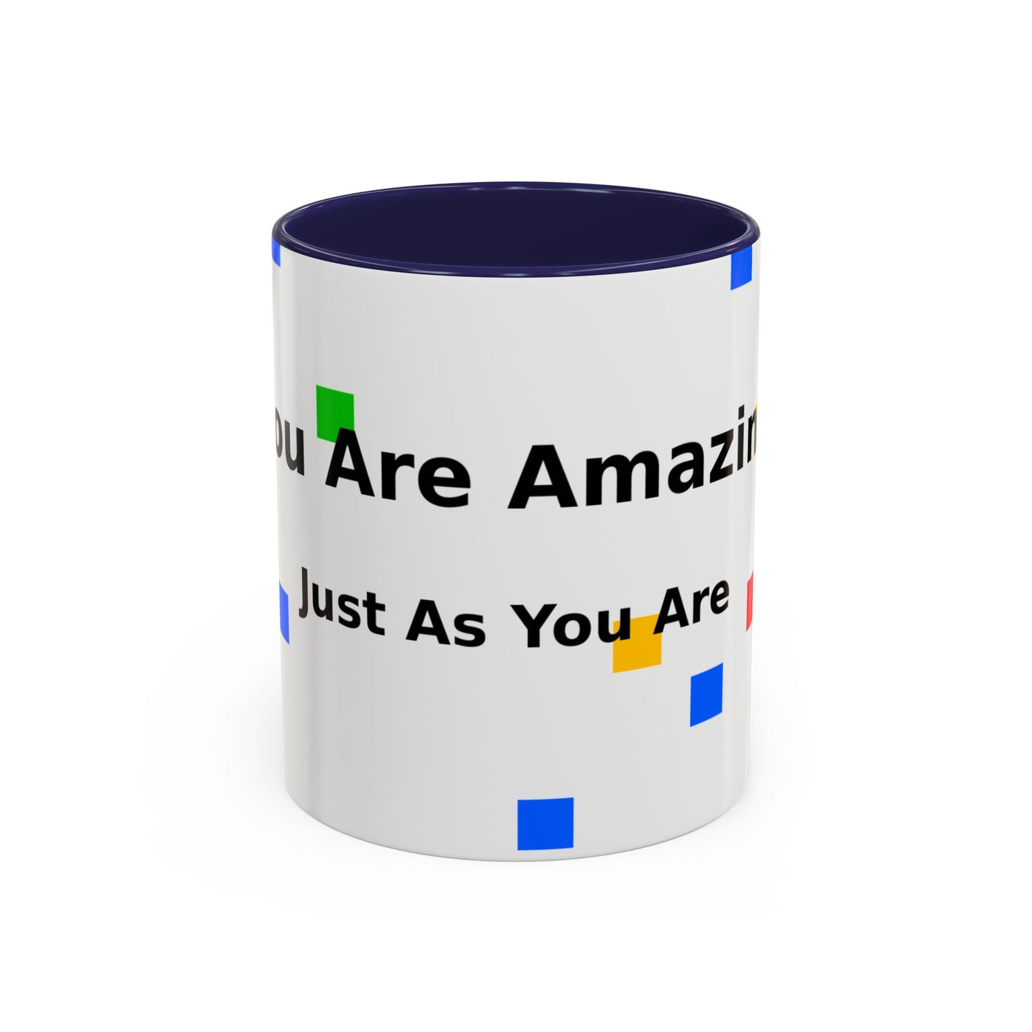 You Are Amazing Coffee Mug — Inspirational Accent Mug (11/15oz)