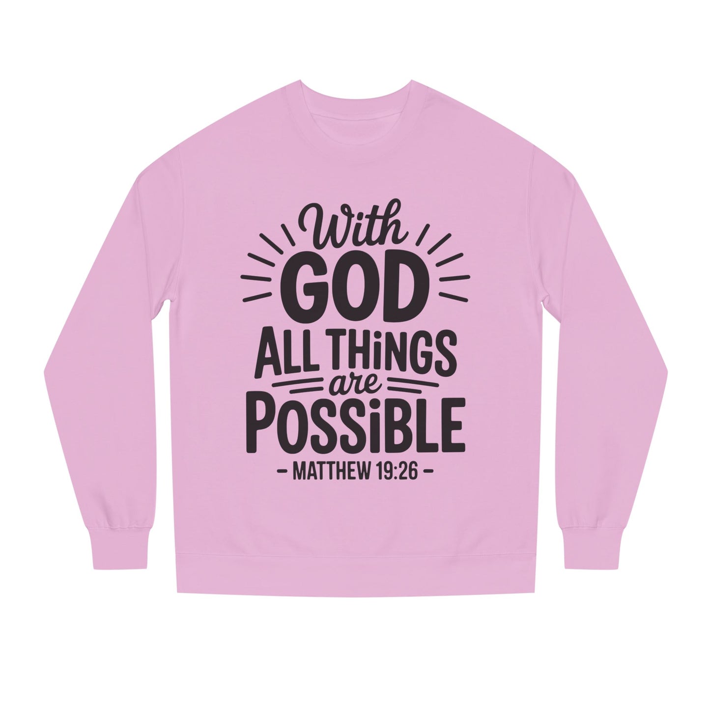 With God All Things Are Possible Sweatshirt — Matthew 19:26 Inspirational Crewneck
