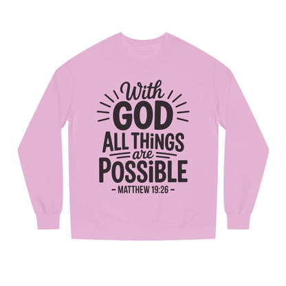 With God All Things Are Possible Sweatshirt — Matthew 19:26 Inspirational Crewneck