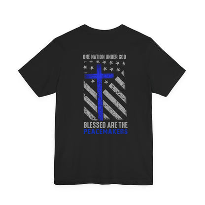 Blessed Are the Peacemakers T‑Shirt — Thin Blue Line Cross, "One Nation Under God" Patriotic Police Tee