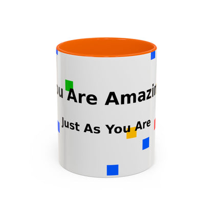 You Are Amazing Coffee Mug — Inspirational Accent Mug (11/15oz)