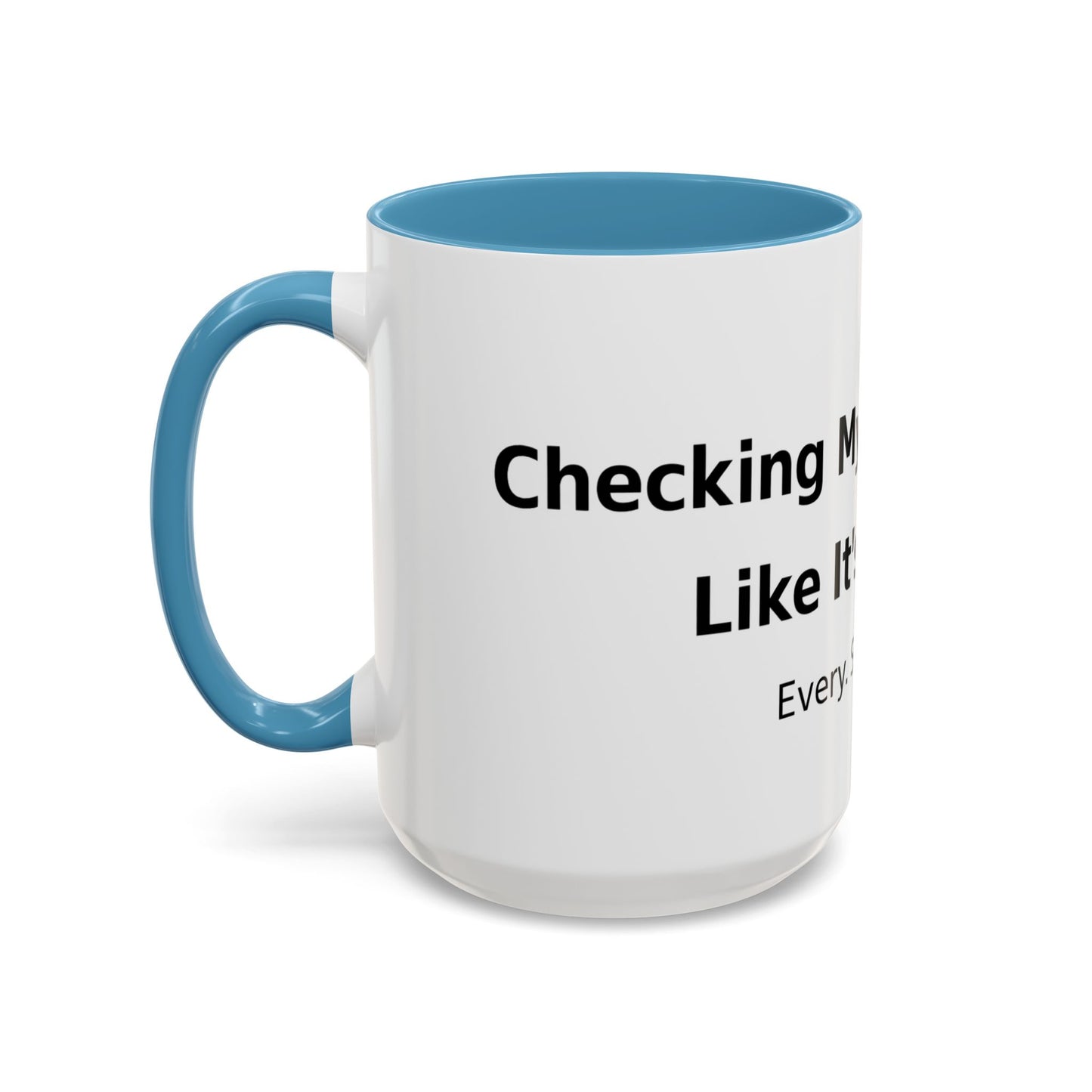 Coffee Mug — “Checking My Blood Sugar Like It’s My Job” Accent Mug (11/15 oz)
