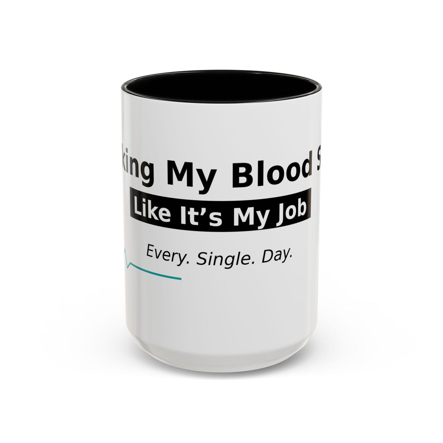 Accent Coffee Mug – 'Checking My Blood Sugar Like It's My Job' Diabetes Awareness Mug