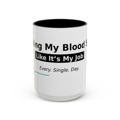 Accent Coffee Mug – 'Checking My Blood Sugar Like It's My Job' Diabetes Awareness Mug