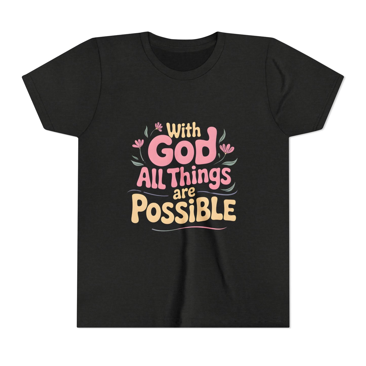 Youth Tee - "With God All Things Are Possible" Inspirational Christian Shirt