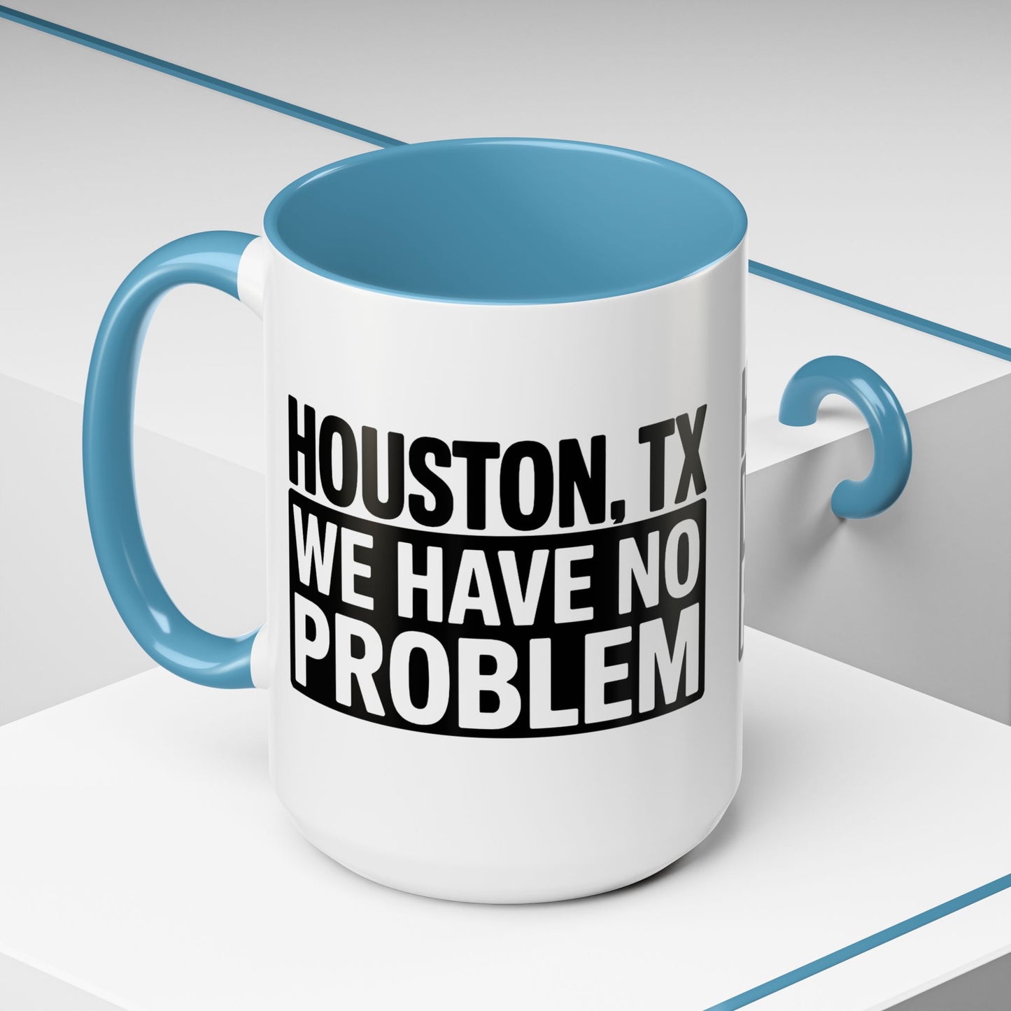 Houston, TX Coffee Mug — 'We Have No Problem' Bold Typography Accent Mug