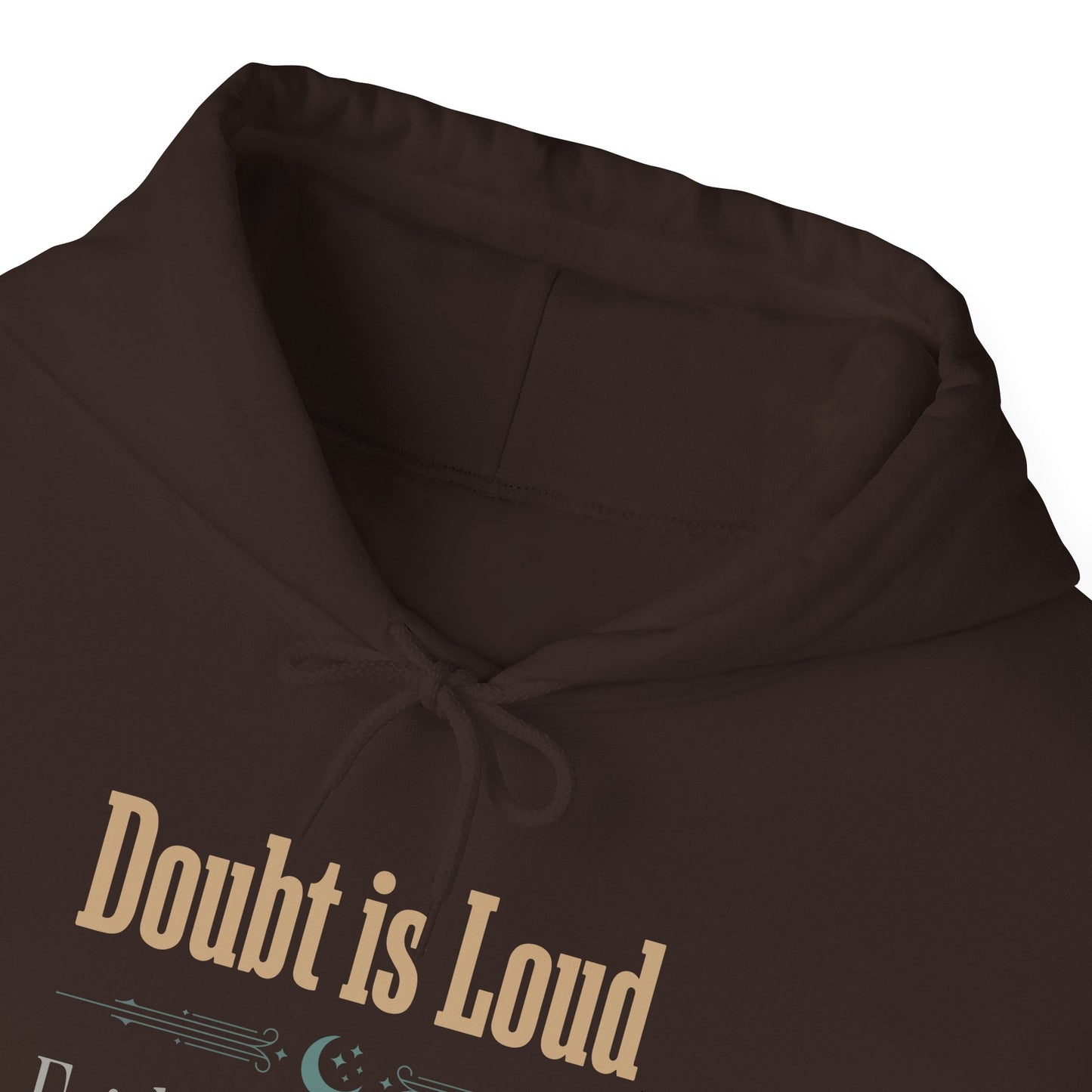 Doubt is Loud Faith is a Whisper  Hoodie