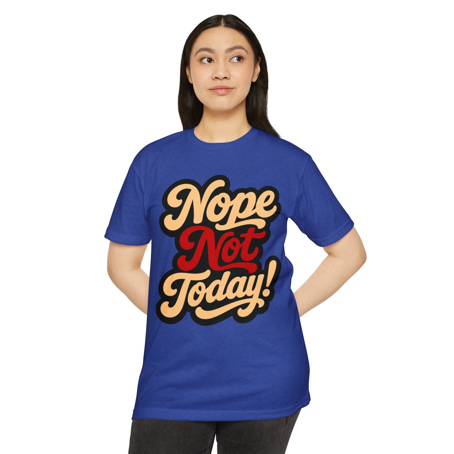 Nope Not Today T-Shirt — Retro Script Graphic Tee
