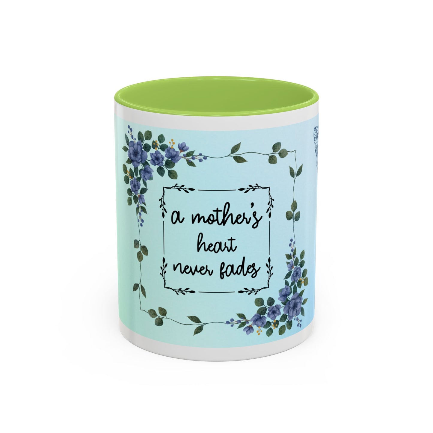 Mother's Heart Floral Accent Coffee Mug — "A Mother's Heart Never Fades"