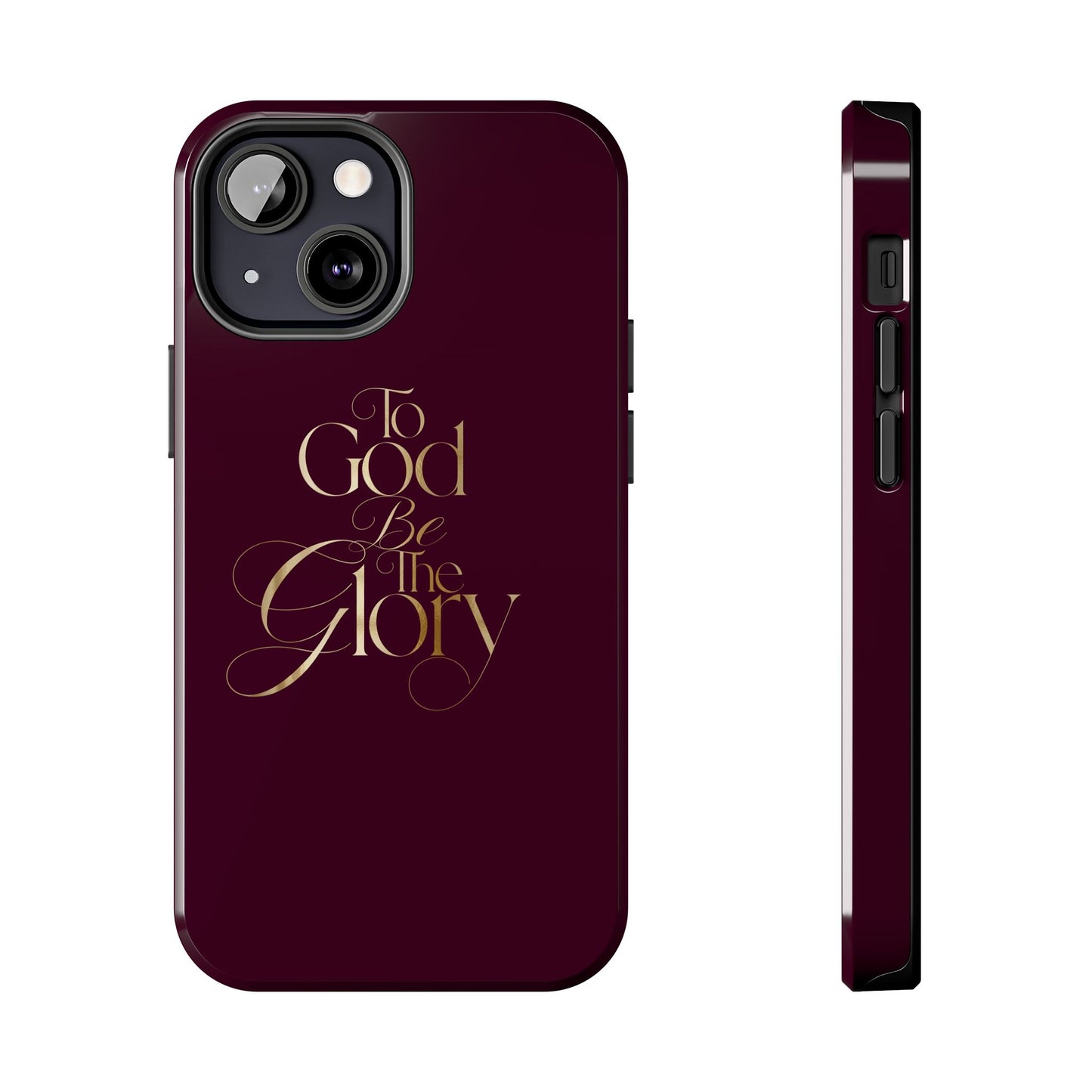 To God Be The Glory Tough Phone Case — Burgundy Gold Christian Scripture Cover