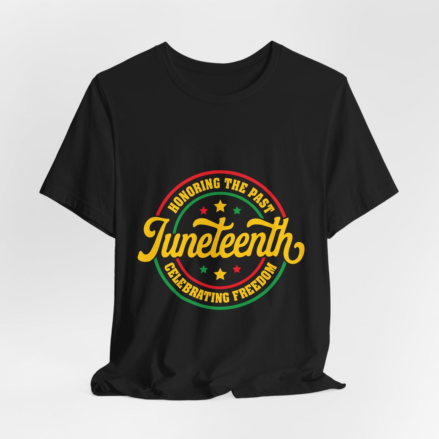 Juneteenth Celebration T-Shirt — "Honoring the Past, Celebrating Freedom"