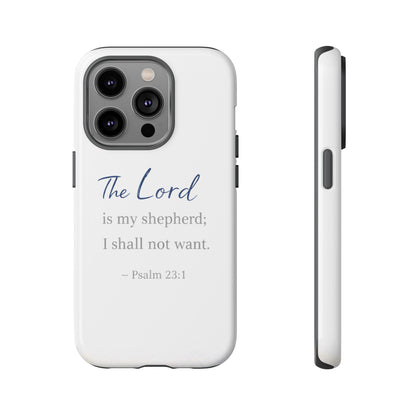 Psalm 23:1 Phone Case — "The Lord is my shepherd; I shall not want" Christian Protective Cover