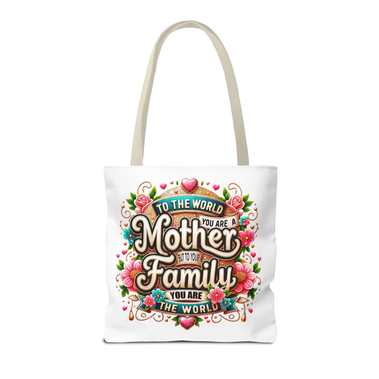 Mother & Family Floral Tote Bag — "To the world you are a Mother" Gift Tote
