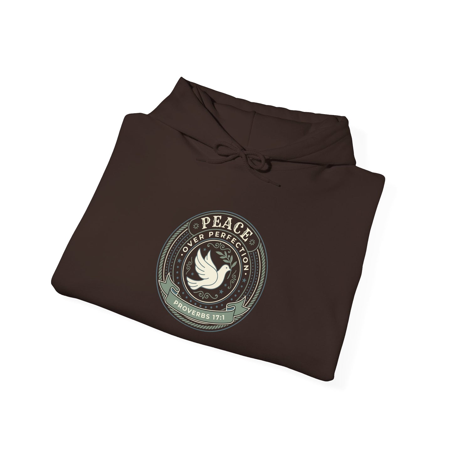 Peace Over Perfection - Proverbs 17:1 Hoodie