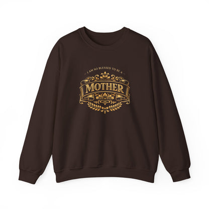 "I Am So Blessed to Be a Mother" Sweatshirt