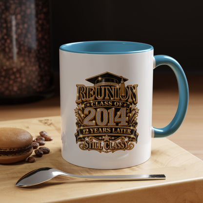 Reunion Class of 2014 Coffee Mug — "Still Classy" 10‑Year Reunion Gift