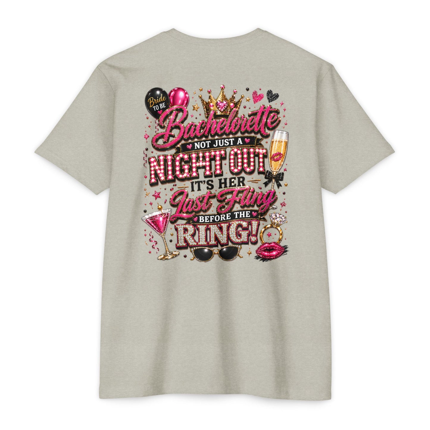 Bachelorette Party T-Shirt — "Not Just a Night Out, It’s Her Last Fling Before the Ring"