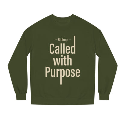 Called With Purpose Sweatshirt — Bishop Inspirational Crewneck