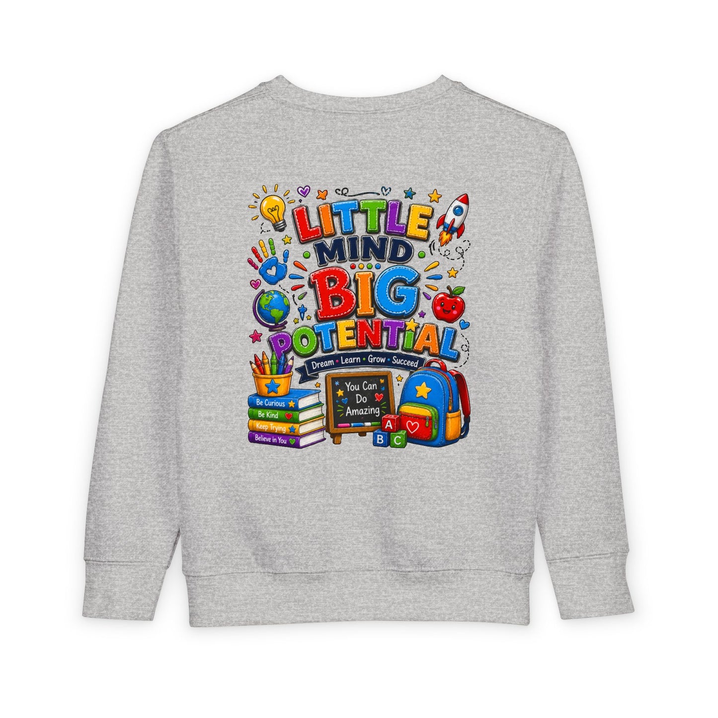 Toddler Sweatshirt — "Little Mind Big Potential" Back-to-School Kids Crewneck