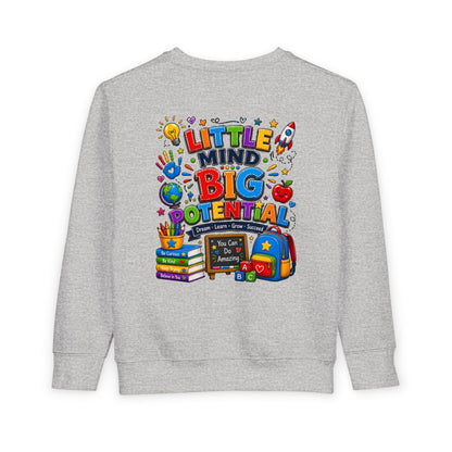 Toddler Sweatshirt — "Little Mind Big Potential" Back-to-School Kids Crewneck