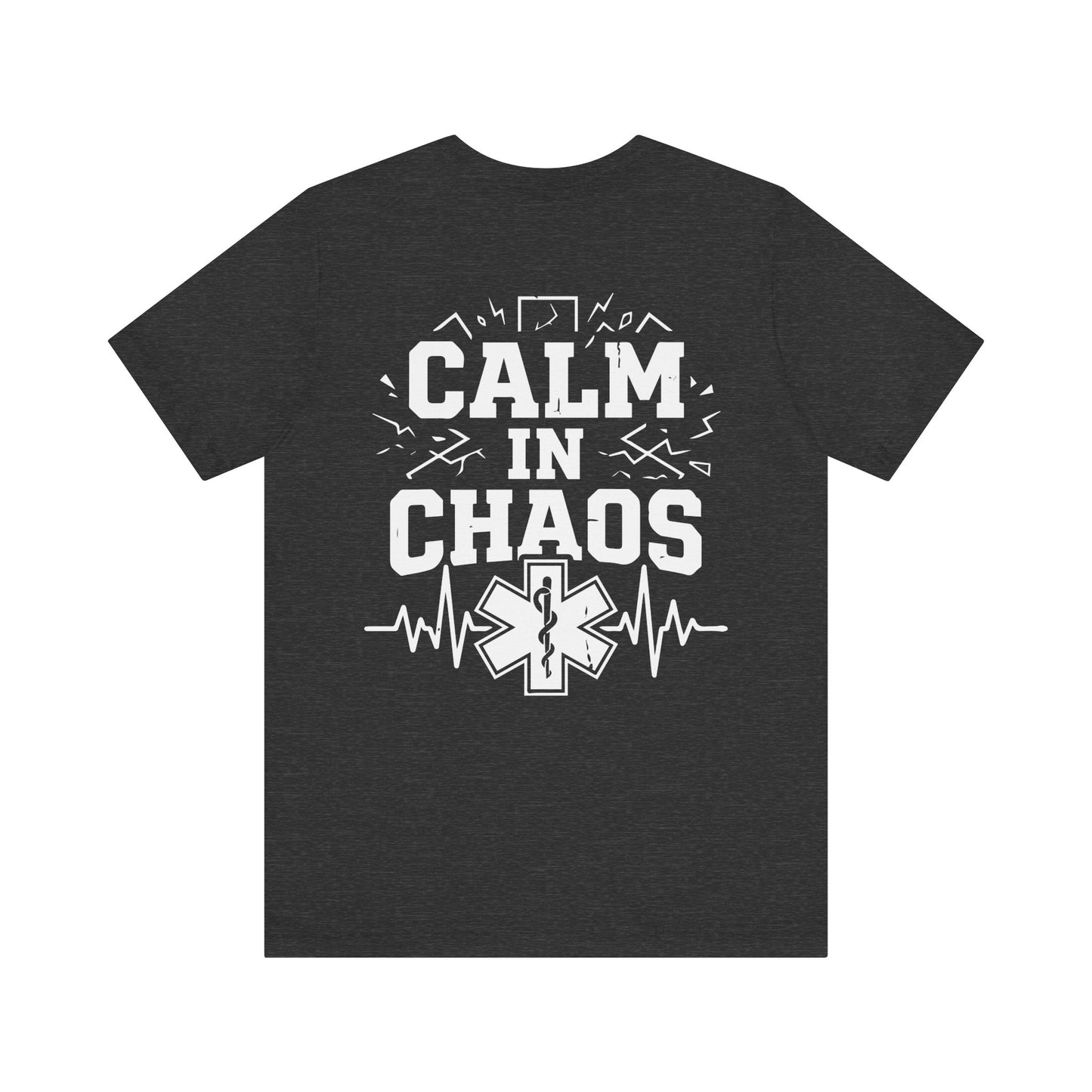 Calm in Chaos EMS T-Shirt — Paramedic/EMT Gift