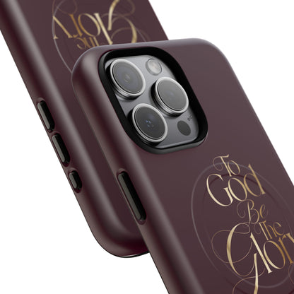 "To God Be The Glory" Tough Magnetic Phone Case — Burgundy Christian iPhone Cover
