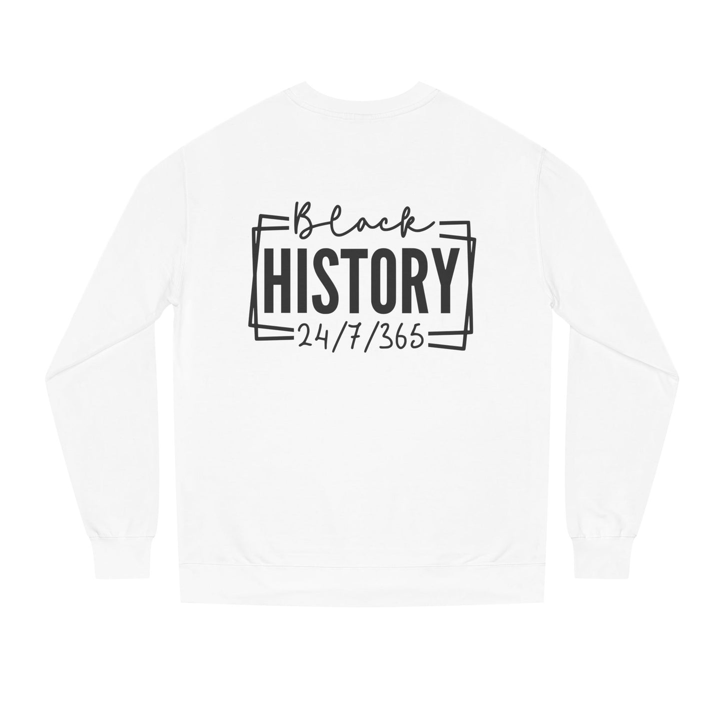Black History 24/7/365 Crewneck Sweatshirt