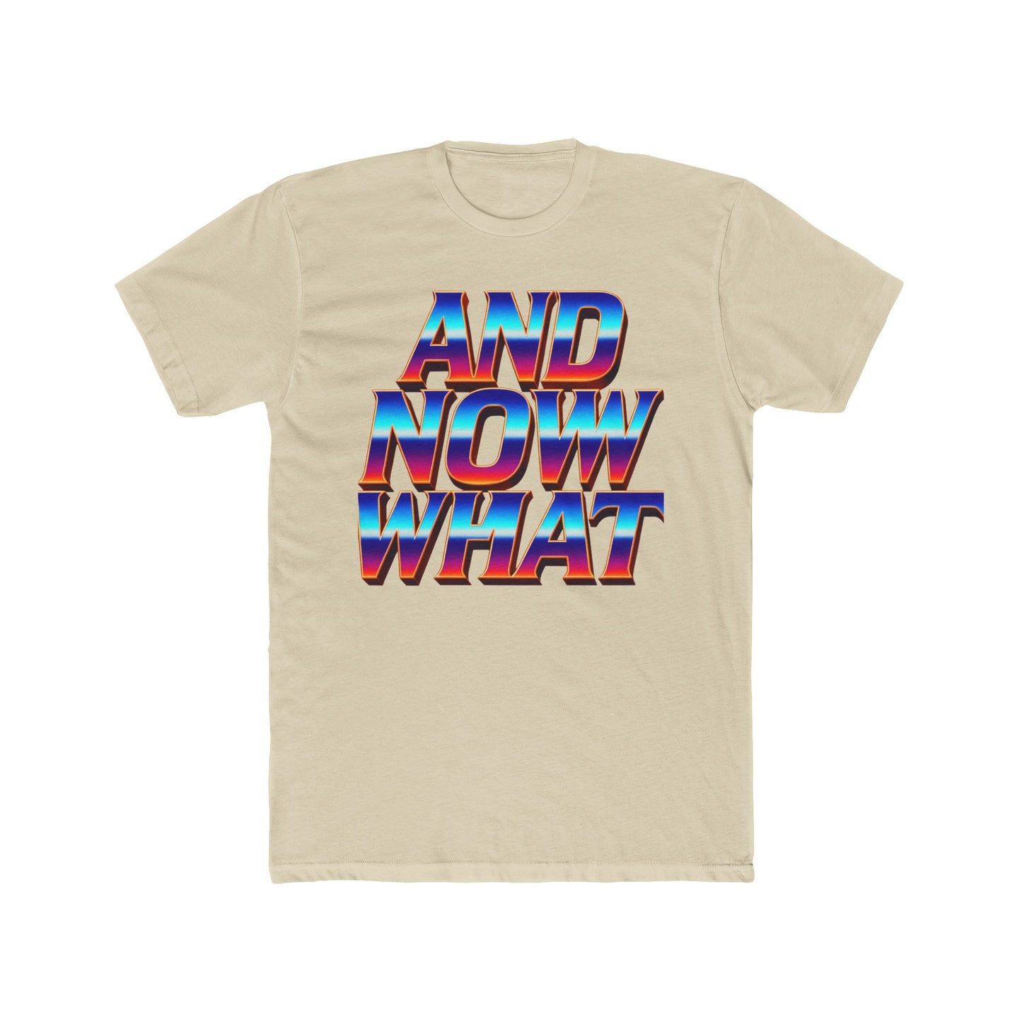 And Now What Tee — Retro Gradient Statement T-Shirt