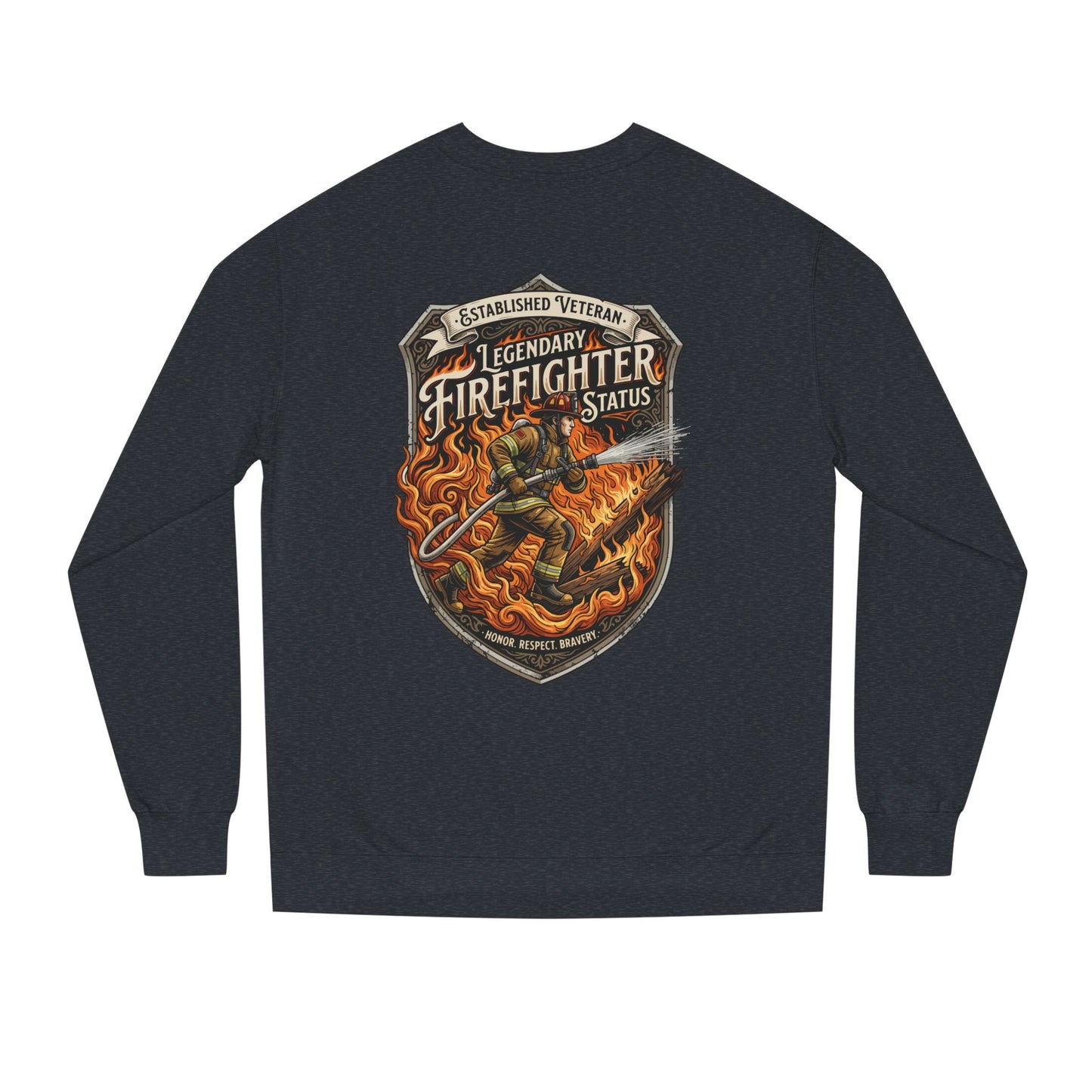 Legendary Firefighter Status Sweatshirt — Established Veteran Badge Crewneck