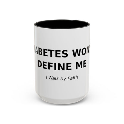 Accent Coffee Mug - "Diabetes Won't Define Me" Inspirational Faith Coffee Mug (11/15oz)