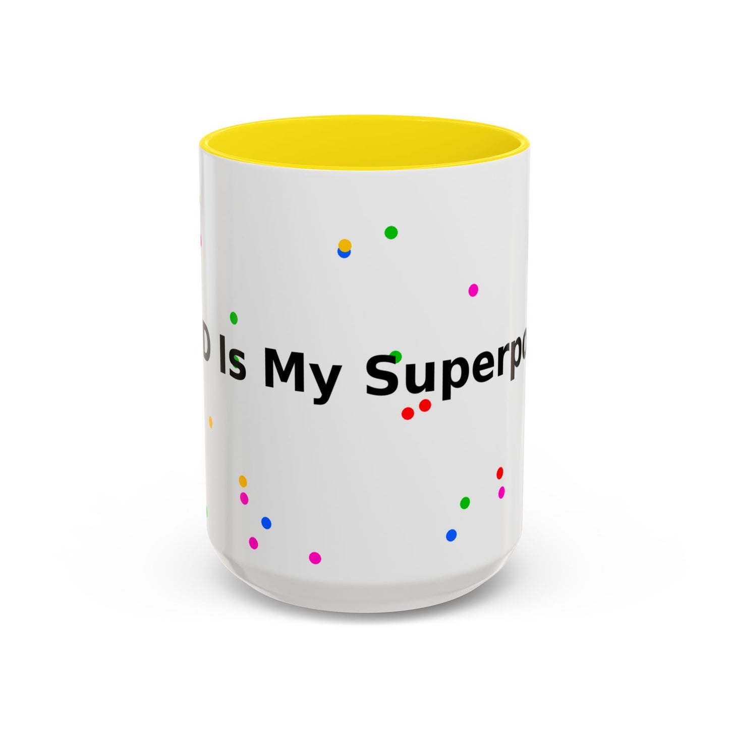 Accent Coffee Mug - "Coffee Is My Superpower" Funny Colorful Polka Dot Ceramic Mug (11/15oz)