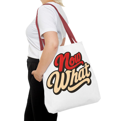 Now What Tote Bag — Retro Script Graphic Tote for Everyday Use