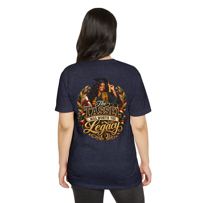 Graduation T-Shirt — "The Tassel Was Worth The Legacy" Celebration Tee