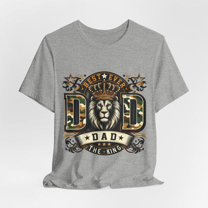 Dad The King Lion Crown T-Shirt — Best Ever Dad Camo Design