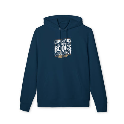 Experience Taught What Books Could Not Hoodie