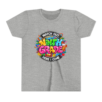 Youth Tee — “Watch Out Ninth Grade Here I Come” Colorful Back-to-School Shirt