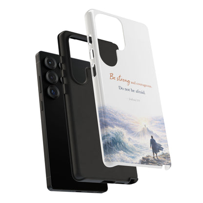 Inspirational 'Be Strong and Courageous' Phone Case — Joshua 1:9 Christian Protective Tough Case