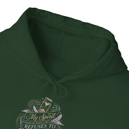 My Spirit Refuses to Rush Hoodie