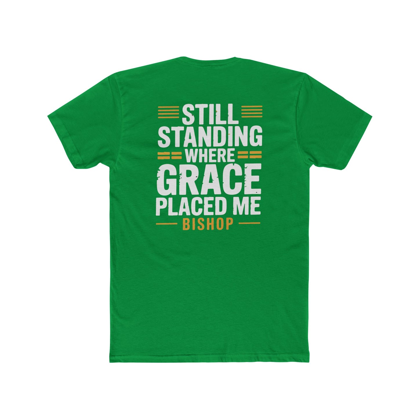 Still Standing Where Grace Placed Me Tee