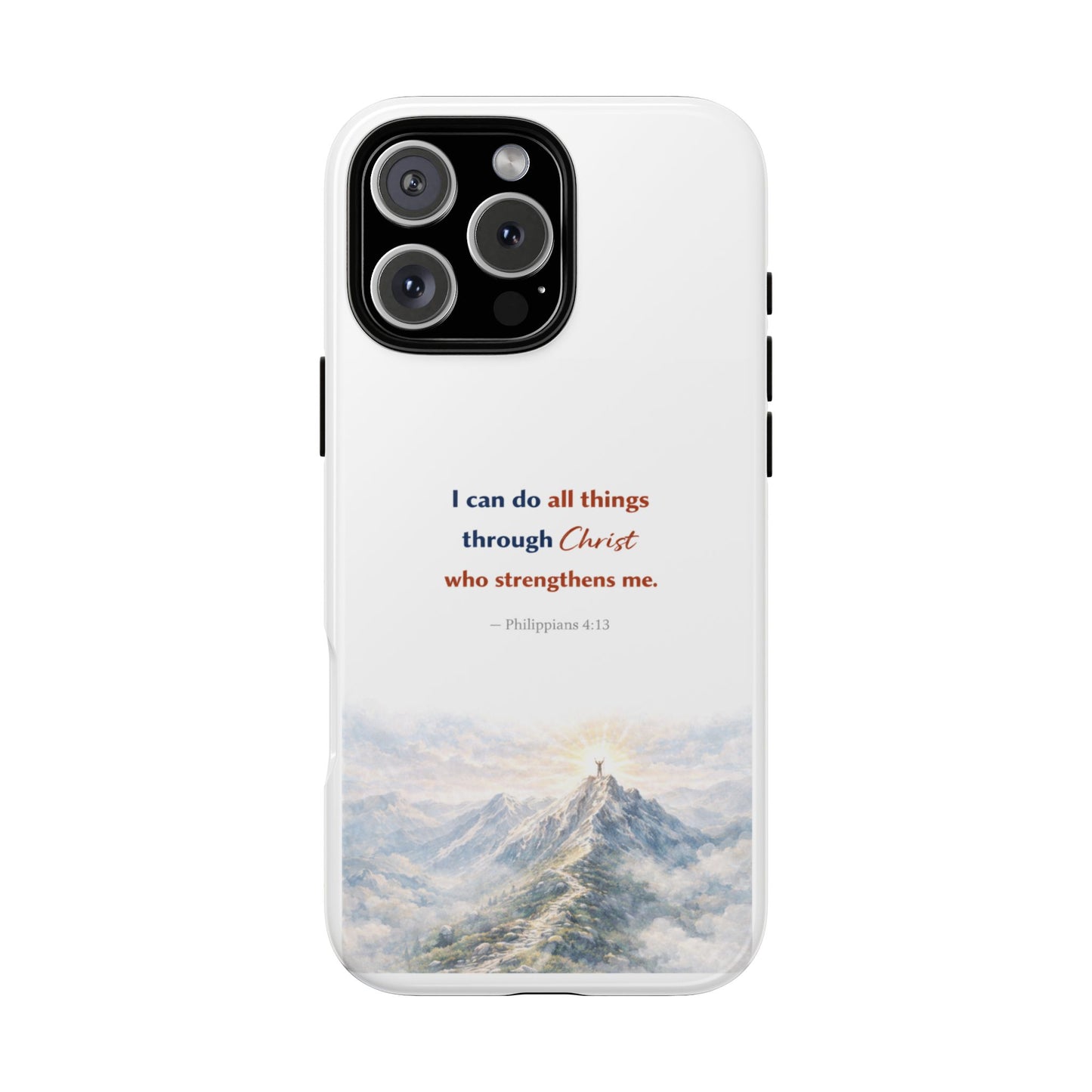 Christian Phone Case – “I Can Do All Things Through Christ” Inspirational Tough Case